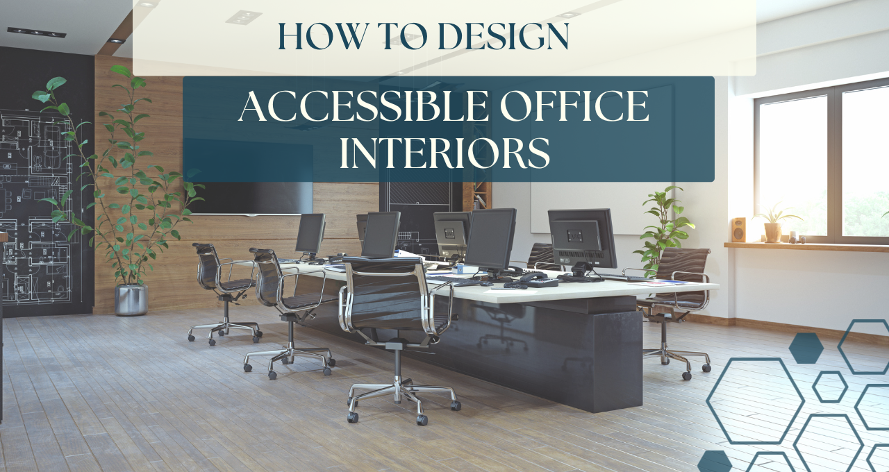 Design Accessible Office Interiors